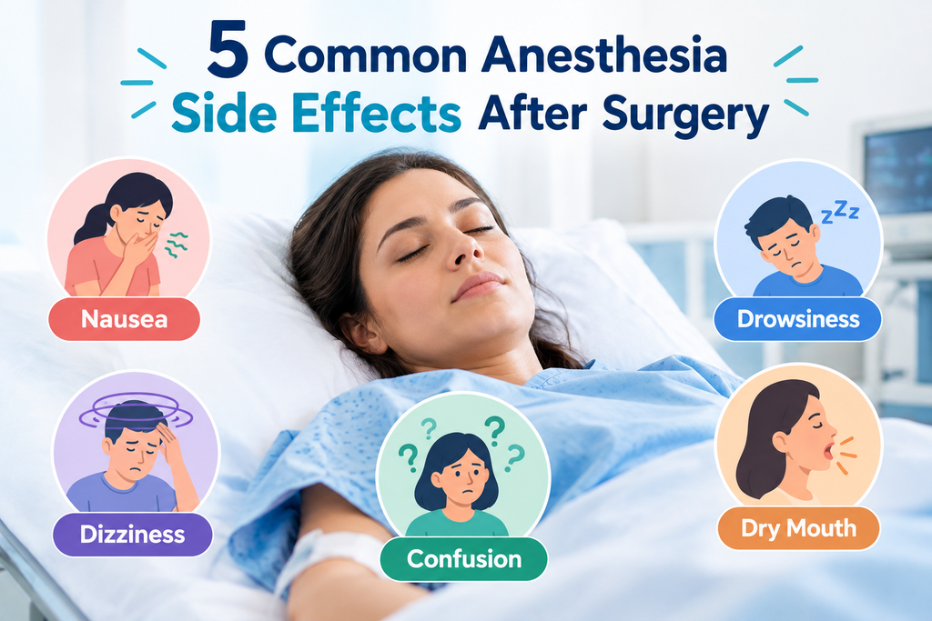 Waking Up After Surgery: 5 Common Anesthesia Side Effects and Easy Relief